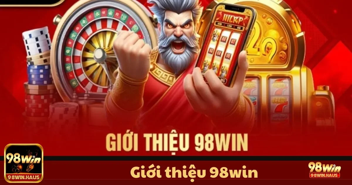 98WIN là gì? Tầm nhìn và sứ mệnh của nhà cái