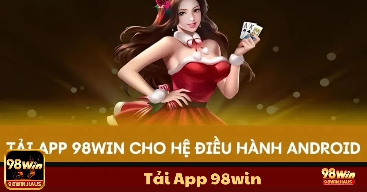 Tải App 98WIN - Tìm kiếm ứng dụng trên cửa hàng Google Play