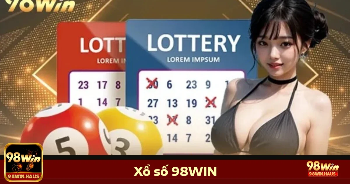 Hướng dẫn tham gia xổ số 98WIN