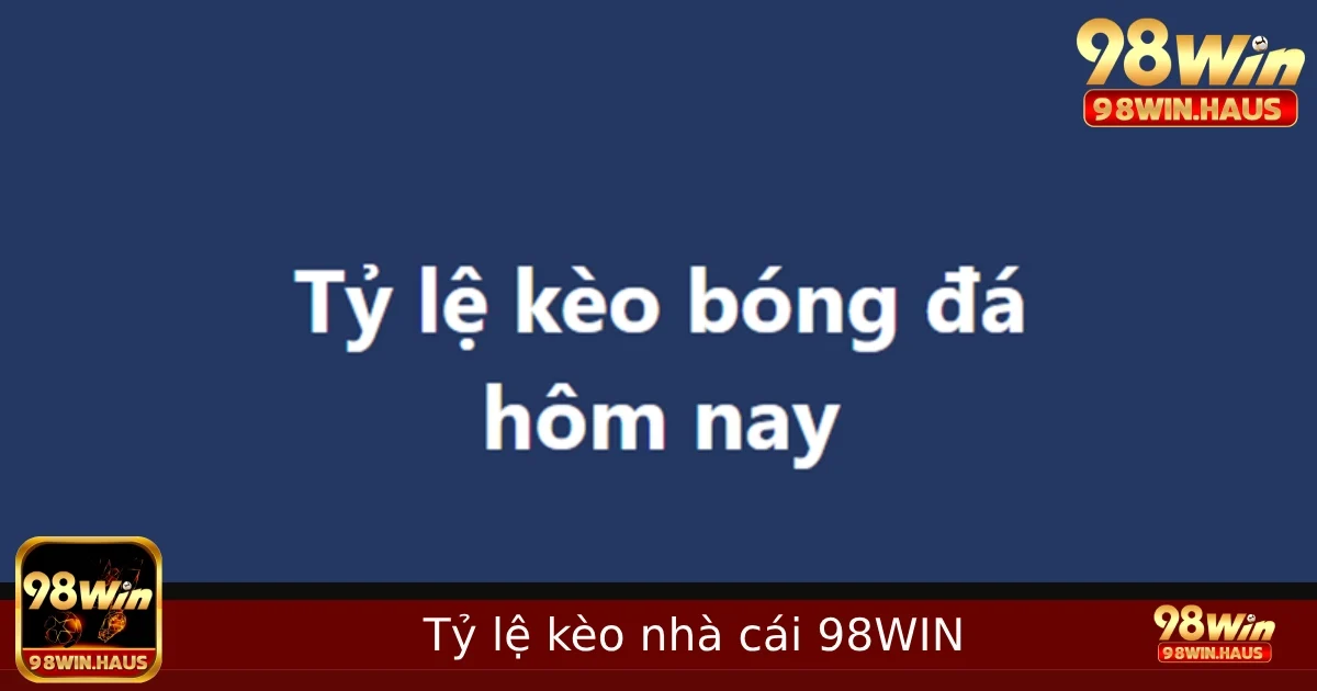 Tỷ lệ kèo nhà cái 98WIN là một khái niệm quan trọng trong lĩnh vực cá cược thể thao. Để trở thành một người chơi thông minh, bạn cần nắm vững và hiểu rõ tỷ lệ kèo nhà cái cũng như cách thức hoạt động của nó. Trong bài viết này, chúng ta sẽ đi sâu vào từng khía cạnh của tỷ lệ kèo nhà cái, từ việc định nghĩa nó đến cách đọc và phân tích các loại kèo phổ biến.