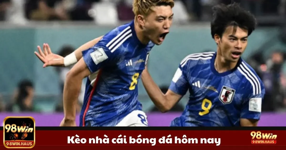 Kèo Nhà Cái Bóng Đá Hôm Nay Tại 98WIN – Cập Nhật Nhanh 2 Xem những trận tâm điểm hôm nay